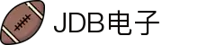 JDB电子 (中国)官方网站_JDB夺宝